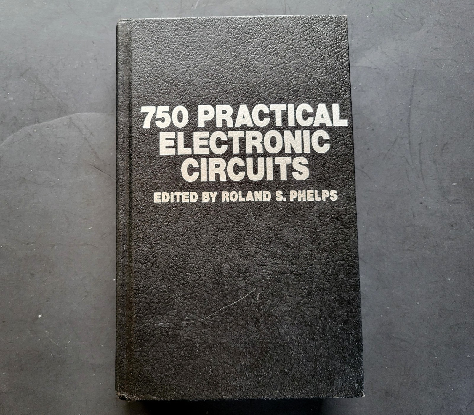 1983 750 Practical Electronic Circuits Book Roland S. Phelps Tab 1499