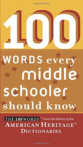 100 Words Every Middle Schooler Should Know by Editors of the American Heritage