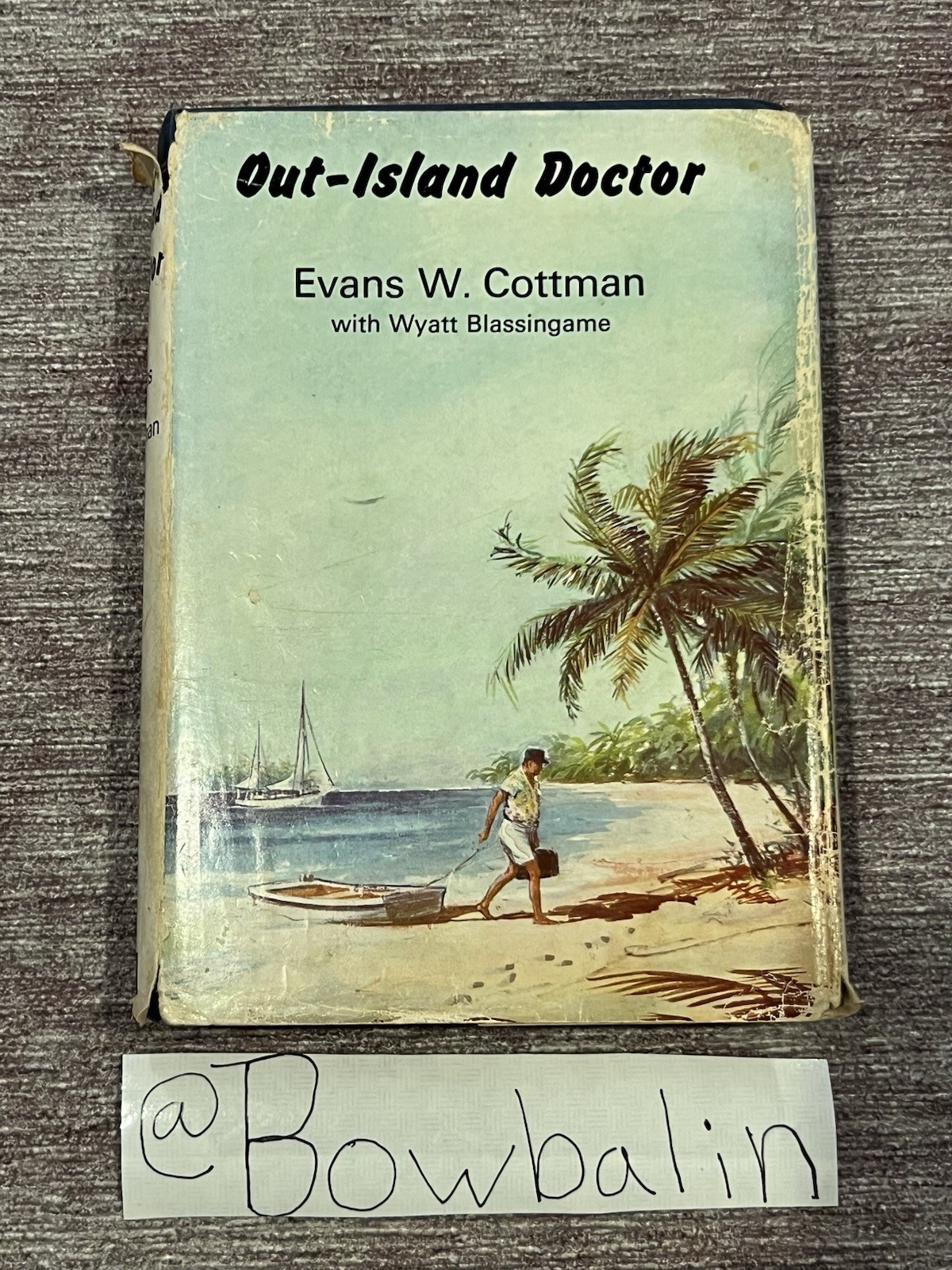 OUT-ISLAND DOCTOR By Evans W. Cottman & Wyatt Blassingame – 1963/1970 Good HC/DJ