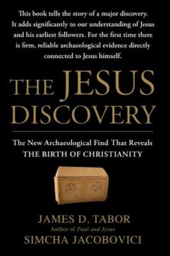 The Jesus Discovery: The New Archaeological Find That Reveals the Birth of …