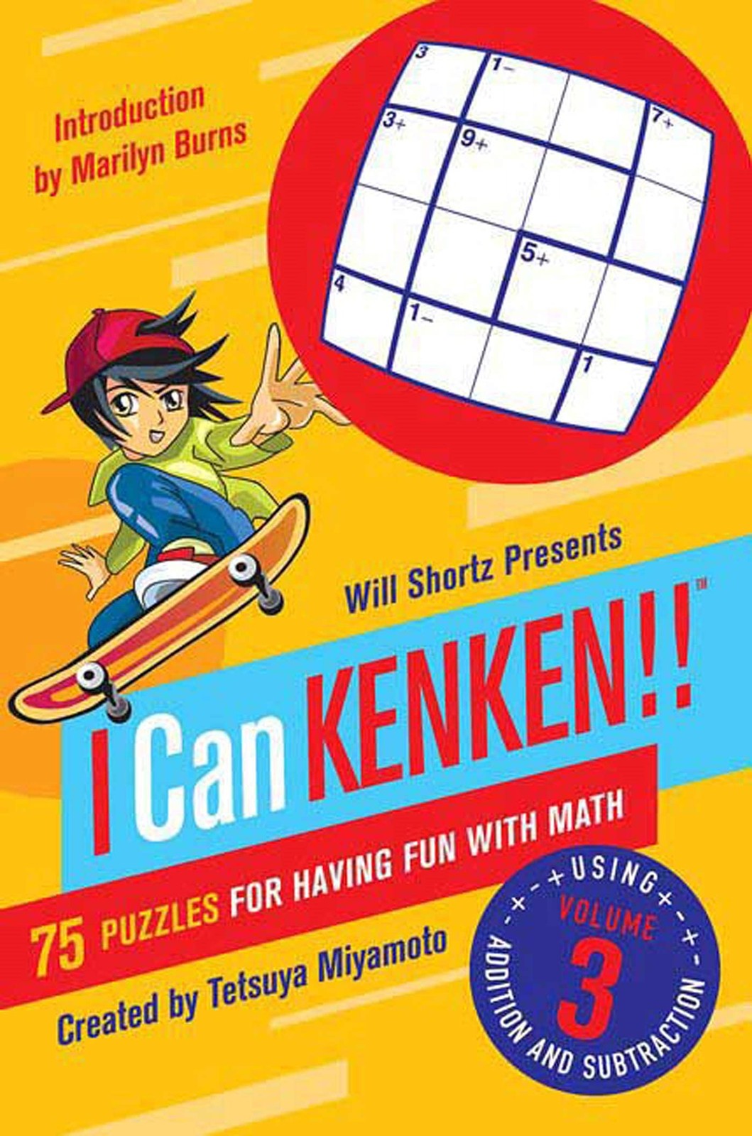 Will Shortz Presents I Can KenKen! Volume 3: 75 Puzzles for Having Fun with …