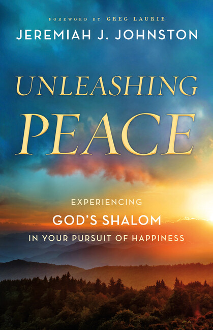 Unleashing Peace: Experiencing God’s Shalom In Your Pursuit Of Happiness
