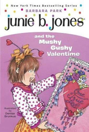 Junie B. Jones and the Mushy Gushy Valentime (Junie B. Jones #14) – VERY GOOD