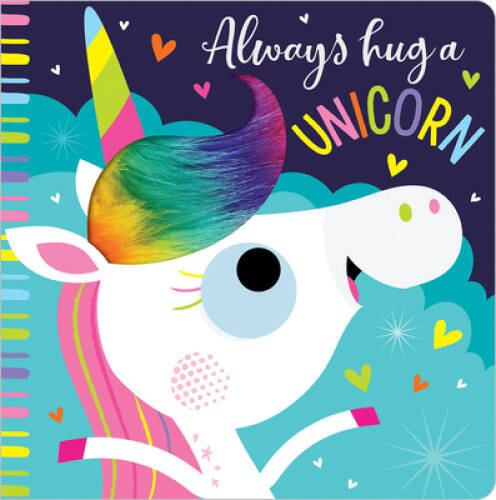 Always Hug a Unicorn – Board book By Greening, Rosie – GOOD