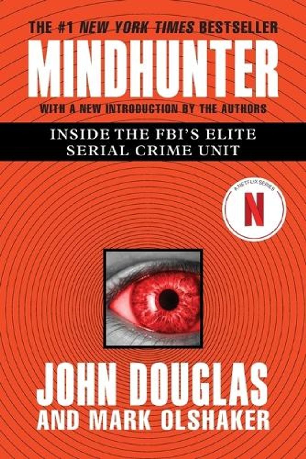Mindhunter: Inside the Fbi’s Elite Serial Crime Unit by John E. Douglas (English