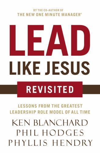 Lead Like Jesus Revisited by Ken Blanchard (2016, Trade Paperback)