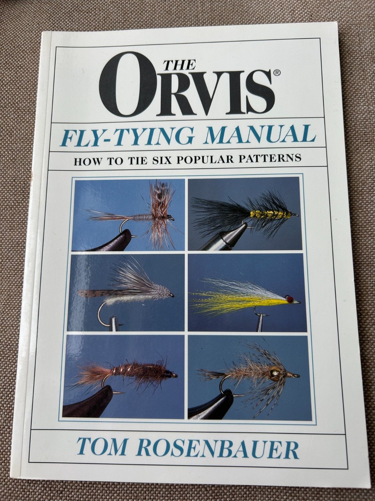 The ORVIS Fly-Tying Manual – “How To Tie Six Popular Patterns”- 7″x10″ 108 Pages