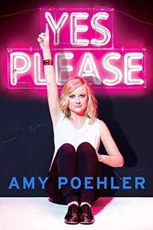Yes Please – Hardcover, by Poehler Amy – Good