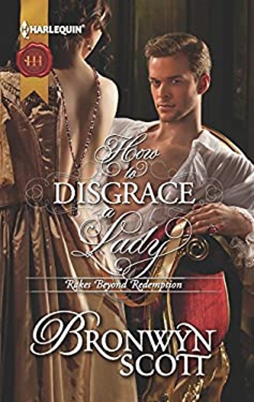 How to Disgrace a Lady Mass Market Paperbound Bronwyn Scott