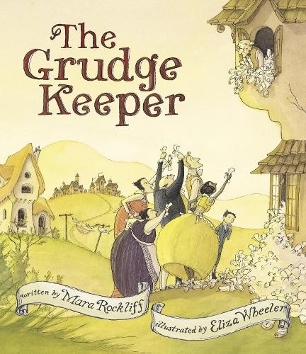 Mara Rockliff The Grudge Keeper (Paperback)