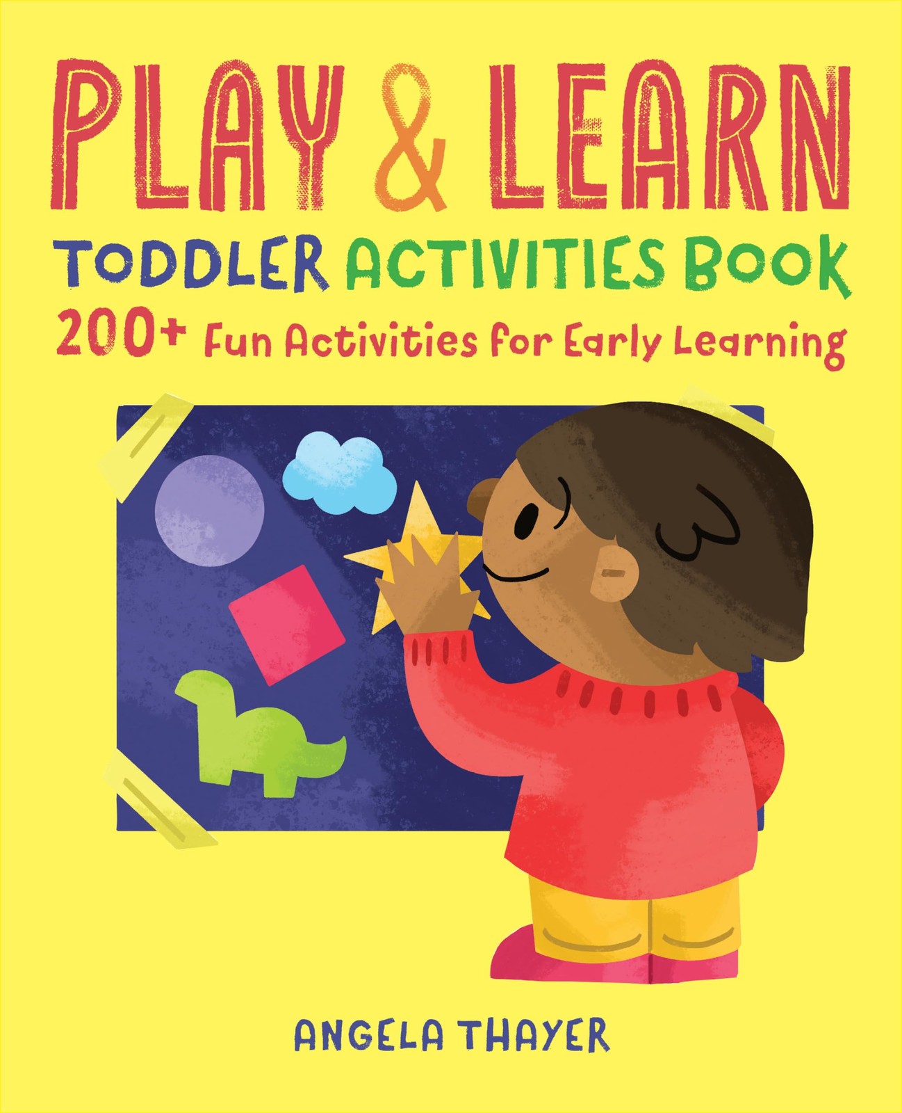 Play & Learn Toddler Activities Book: 200+ Fun Activities for Early Learning…
