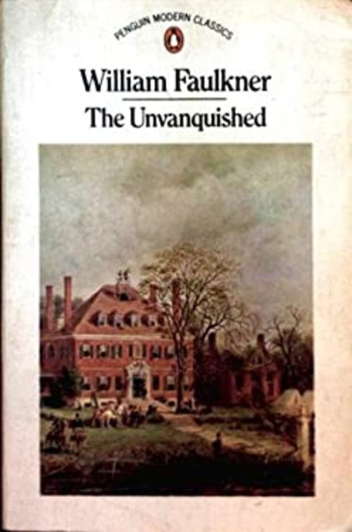 The Unvanquished (Modern Classics) [PBK] Faulkner, William