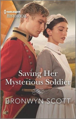 Saving Her Mysterious Soldier (The Peveretts of Haberstock Hall, 2) by Scott, Br