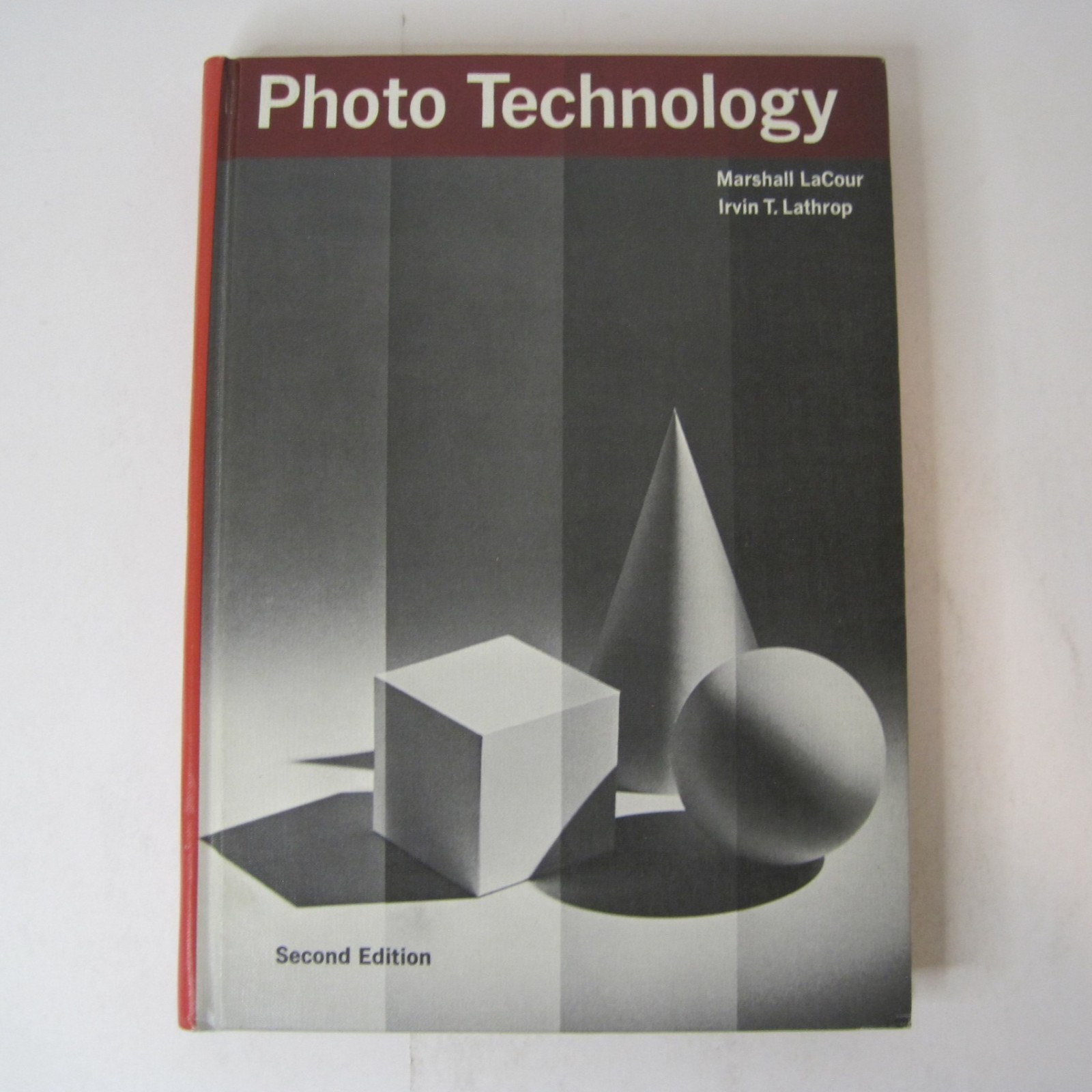 Photo Technology by Irvin T. Lathrop and Marshall LaCour HC 1973 American Tech