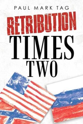 Retribution Times Two – Paperback By Tag, Paul Mark – VERY GOOD