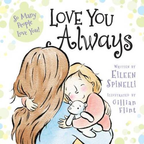 Love You Always – Board book By Eileen Spinelli – VERY GOOD