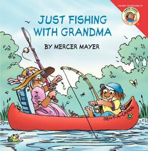 Little Critter: Just Fishing with Grandma – Paperback By Mayer, Mercer – GOOD