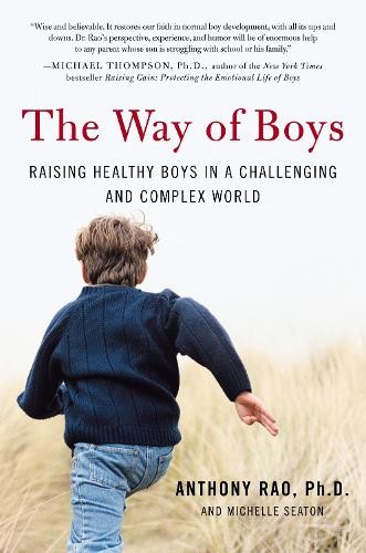 The Way of Boys: Raising Healthy Boys in a Chall… by Rao PhD, Anthony Hardback