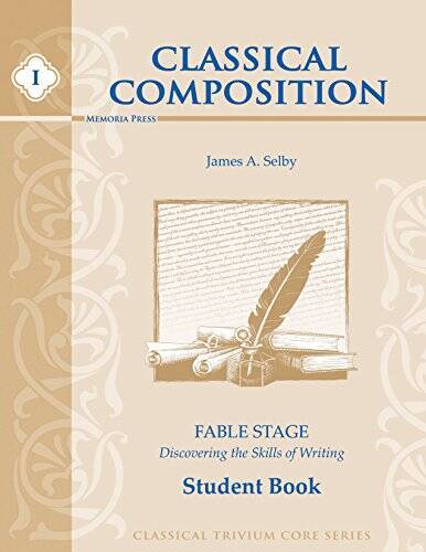 Classical Composition: Fable Stage Student Book – Paperback – GOOD