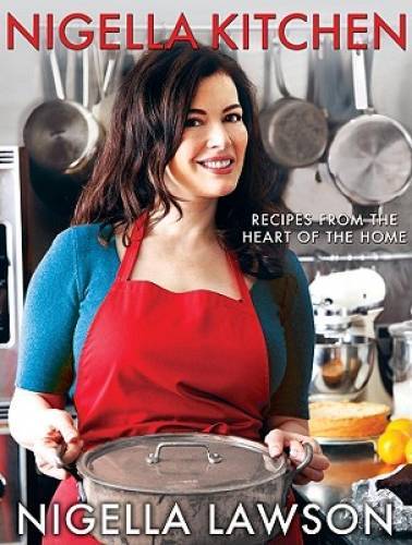 Nigella Kitchen: Recipes from the Heart of the Home – Hardcover – GOOD