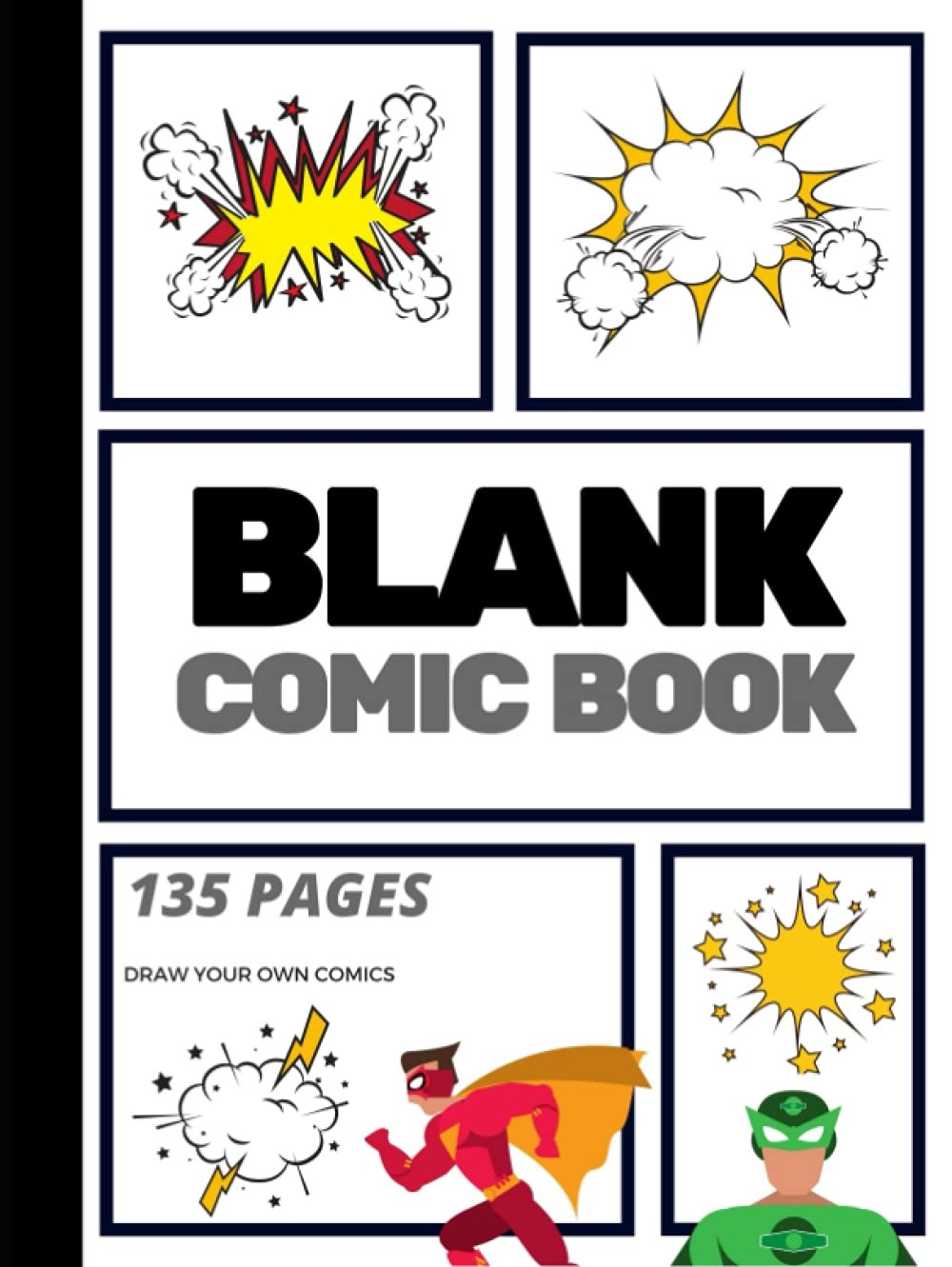 Blank Comic Book: Create Your Own Comic Strip, Blank Comic Panels, 135 Pages…