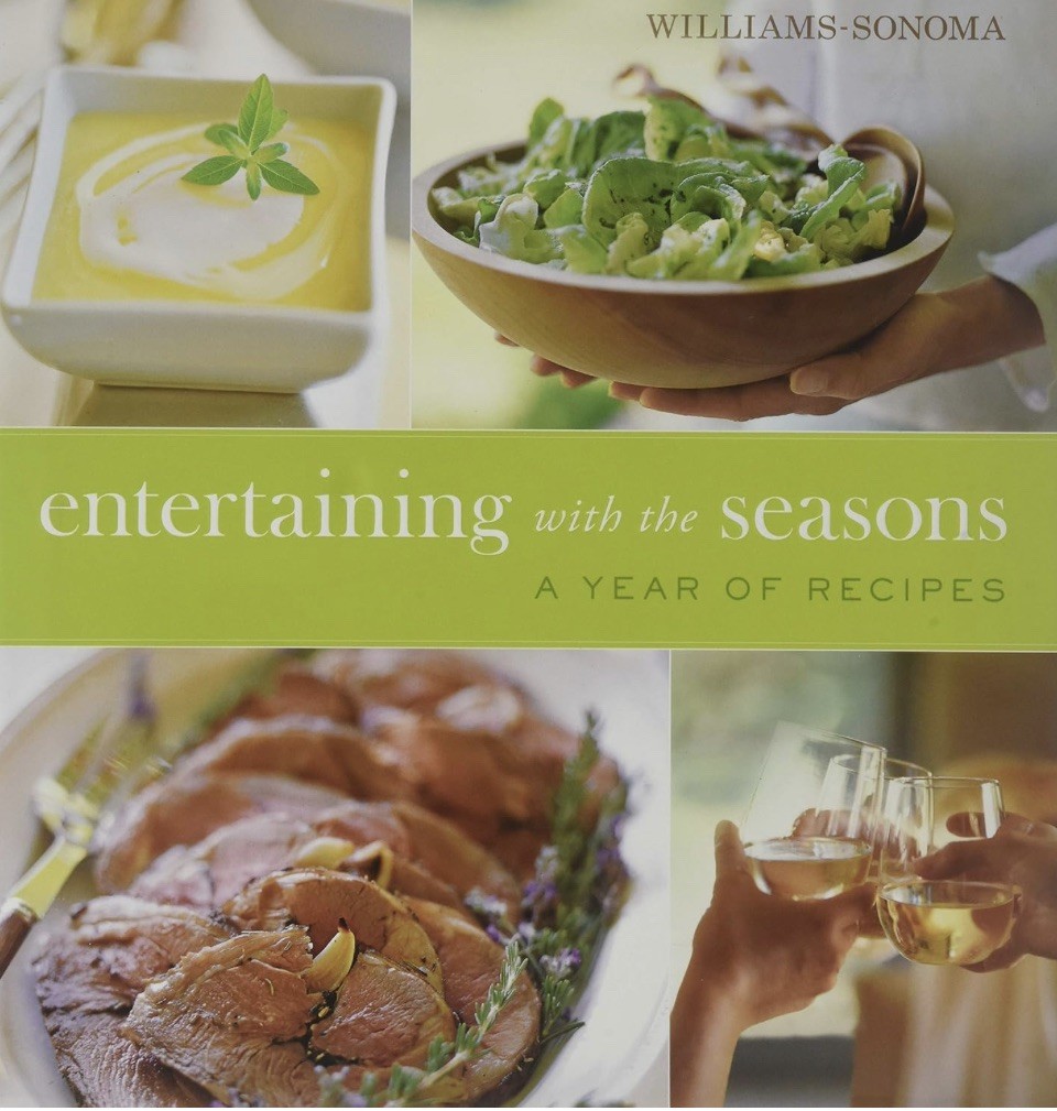 Williams-Sonoma Entertaining with the Seasons: A Year of Recipes