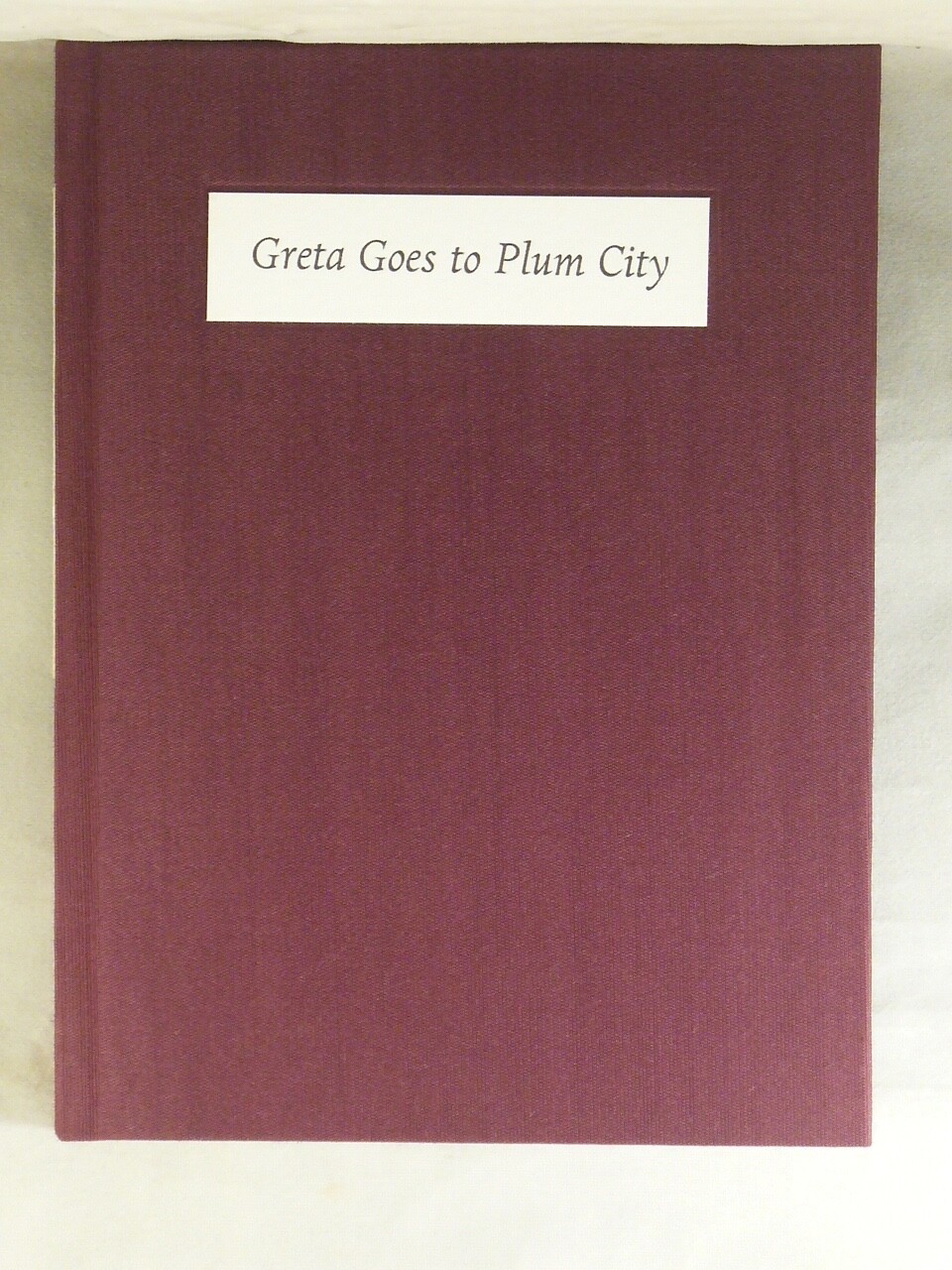 GRETA GOES TO PLUM CITY by Linda Keefe 1998 Gary Egger, SIGNED, LIMITED EDITION