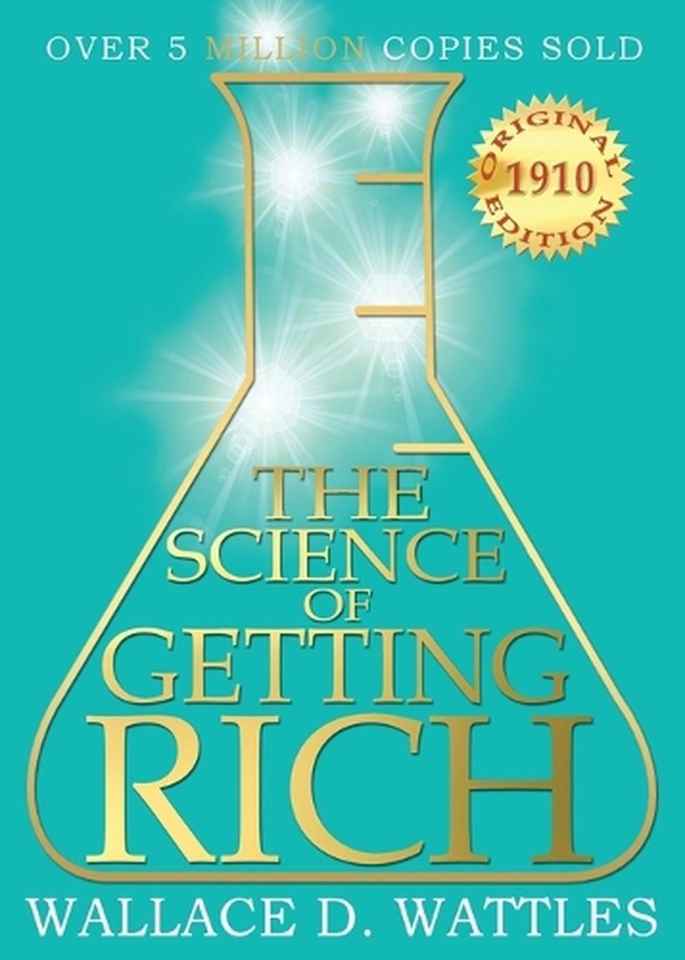 The Science of Getting Rich: 1910 Original Edition by Wallace D. Wattles (Englis