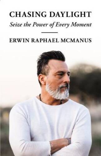 Chasing Daylight: Seize the Power of Every Moment – Paperback – ACCEPTABLE