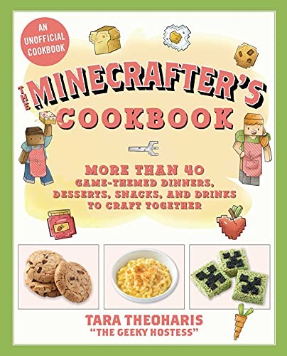The Minecrafter’s Cookbook: More Than 40 Game-The… by Theoharis, Tara Hardback