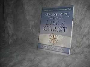 Adventuring Through the Life of Christ: A – Paperback, by Stedman Ray C. – Good