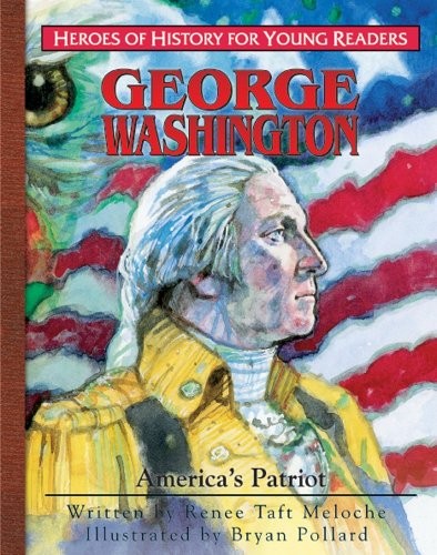 George Washington: America’s Patrio…, Meloche, Renee