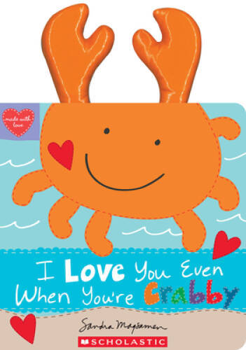 I Love You Even When Youre Crabby (Made with Love) – Novelty Book – VERY GOOD