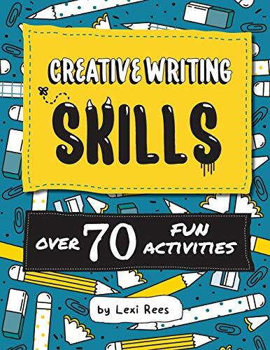 Creative Writing Skills: Over 70 fun activities for children By