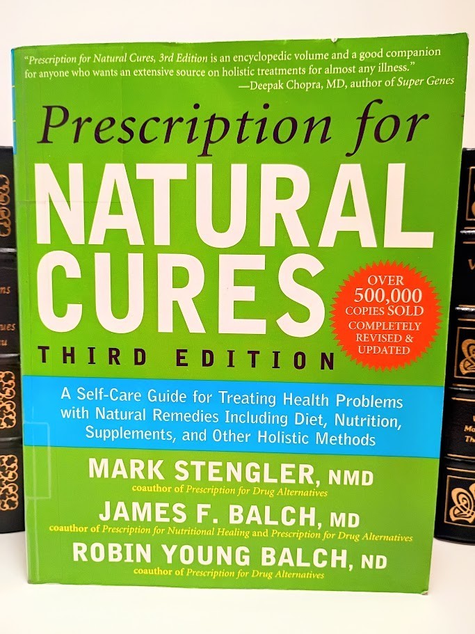 Prescription for Natural Cures (Third Edition): A Self-Care Guide for Treati…