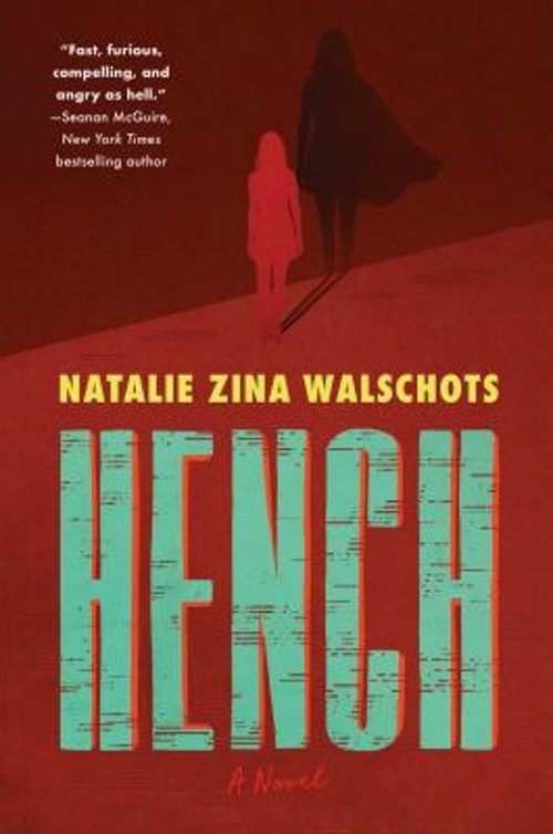 Hench : A Novel Hardcover Natalie Zina Walschots