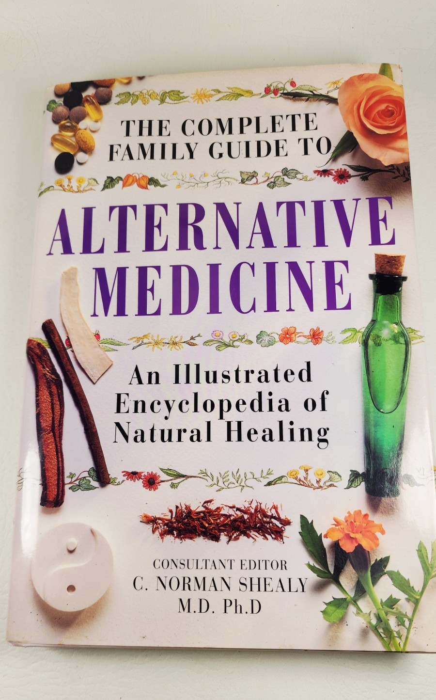 The Complete Family Guide to Alternative Medicine: Illustrated HC DJ 1996