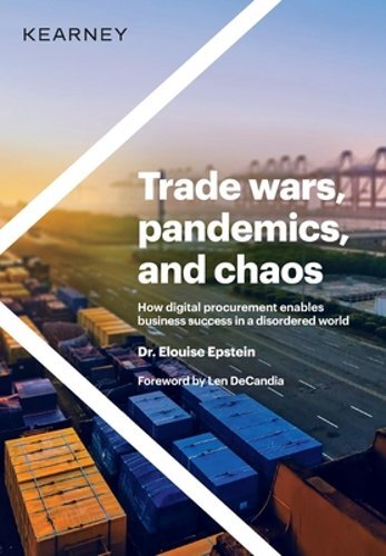 Trade wars, pandemics, and chaos: How digital procurement enables business: New