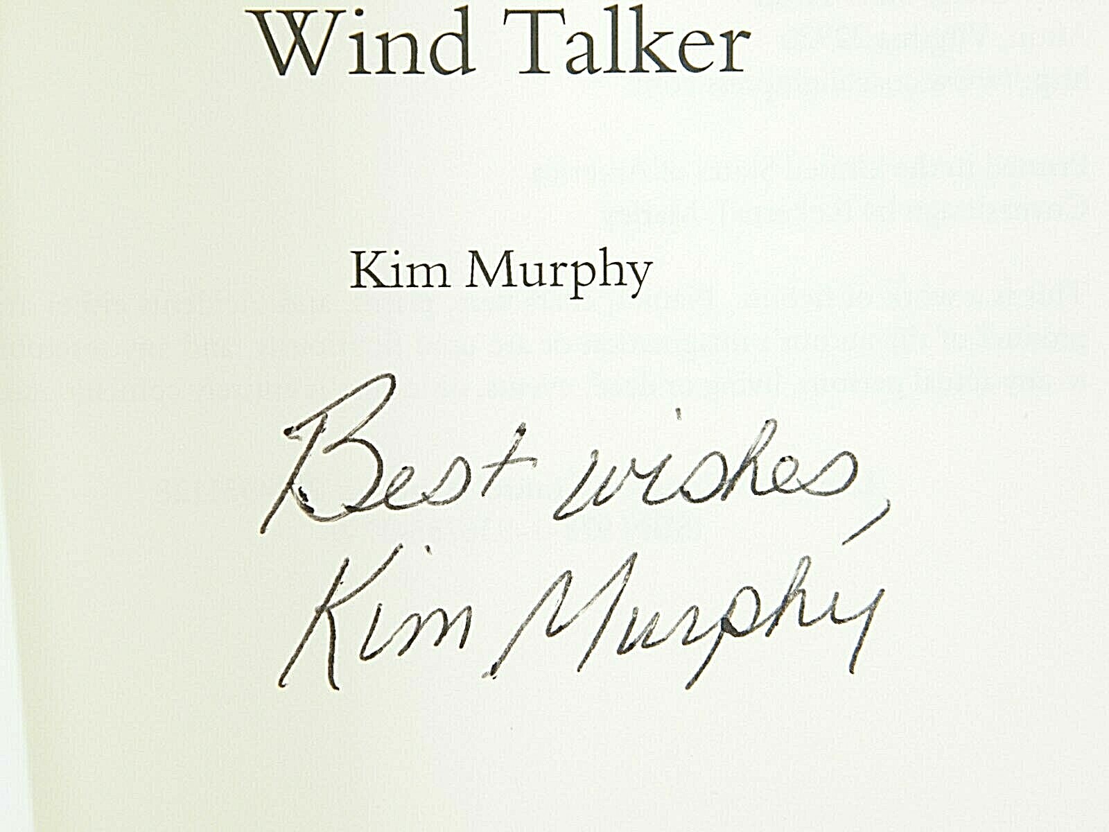 Wind Talker by Kim Murphy (2014,PB VG ‘SIGNED’