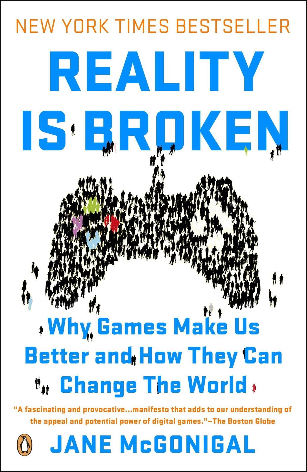 Reality Is Broken: Why Games Make Us Better and How They Can… – Jane McGonigal