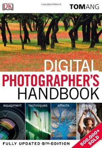 Digital Photographers Handbook – Paperback By Ang, Tom – VERY GOOD