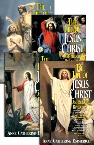 Life Of Jesus Christ And Biblical Revelations by Anne Emmerich