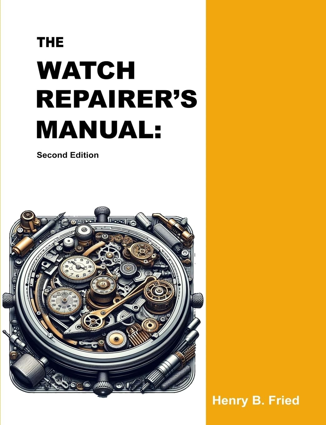 Henry B. Fried The Watch Repairer’s Manual: Second Edition (Paperback)