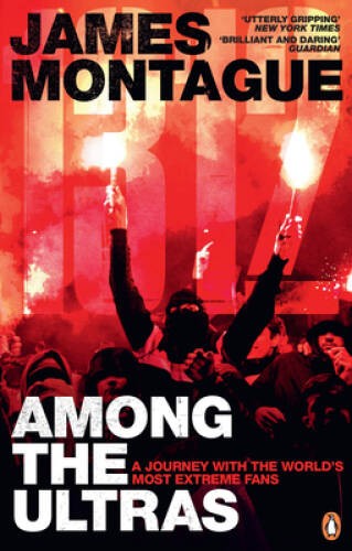 1312: Among the Ultras: A Journey With the Worlds Most Extreme Fans – VERY GOOD