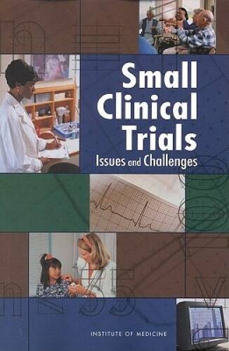 Small Clinical Trials: Issues and Challenges (Compass Series) – Paperback – GOOD