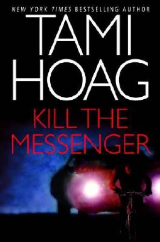 Kill the Messenger (Hoag, Tami) – Hardcover By Hoag, Tami – GOOD