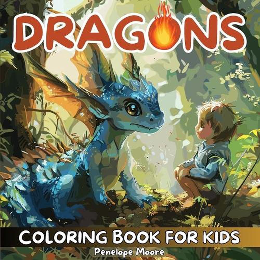Dragons Coloring Book for Kids by Penelope Moore Paperback Book