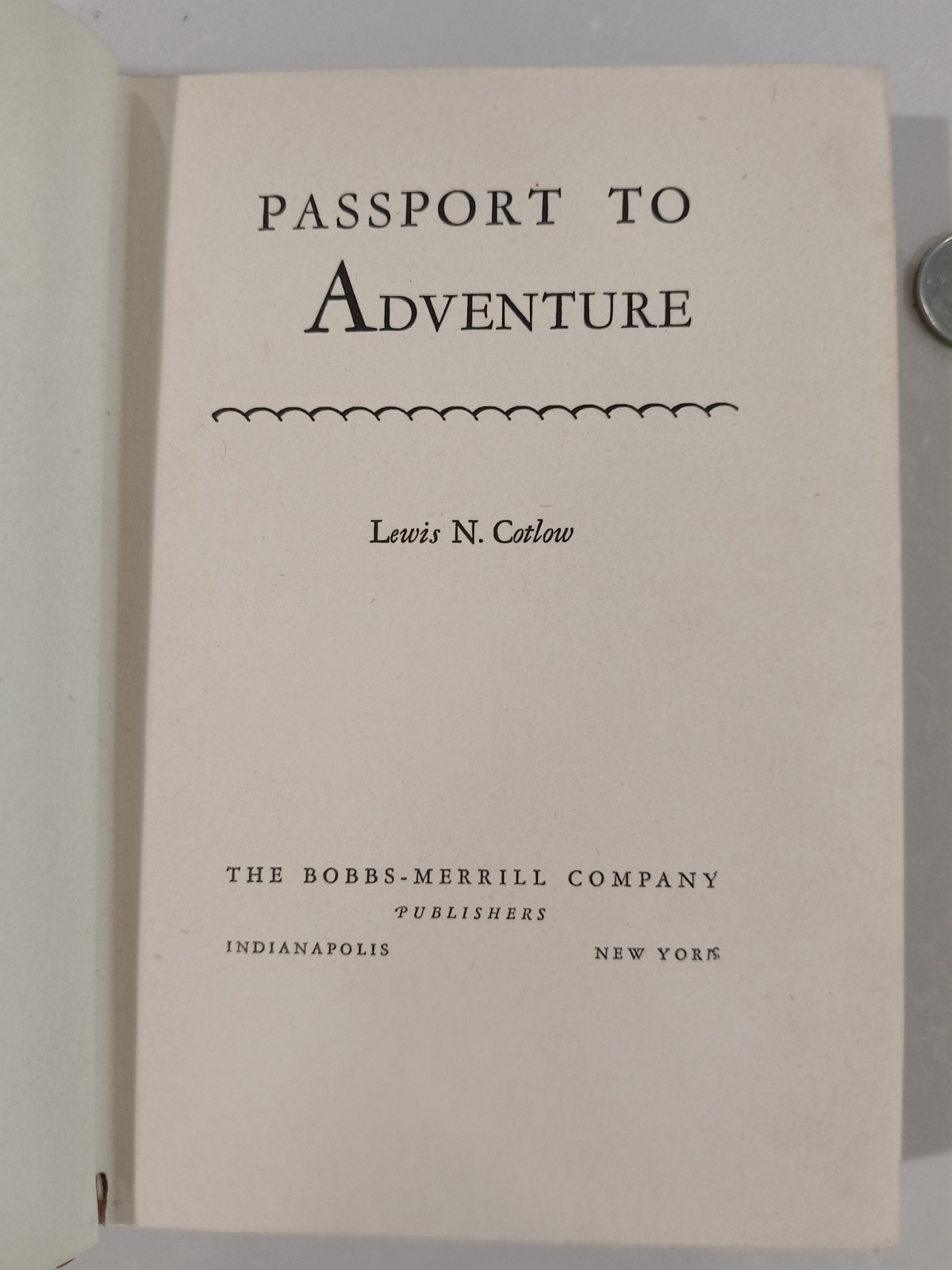 Inscribed 1942 First Edition Passport to Adventure Lewis N. Cotlow Hardcover
