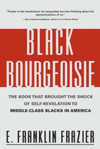 Black Bourgeoisie, Paperback by Frazier, Edward Franklin; Wilson, William Jul…