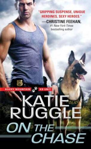 On the Chase (Rocky Mountain K9 Unit) – Mass Market Paperback – VERY GOOD